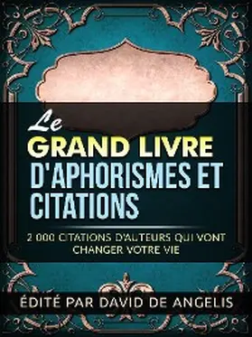 De Angelis |  Le Grand Livre  d'Aphorismes et citations (Traduit) | eBook | Sack Fachmedien