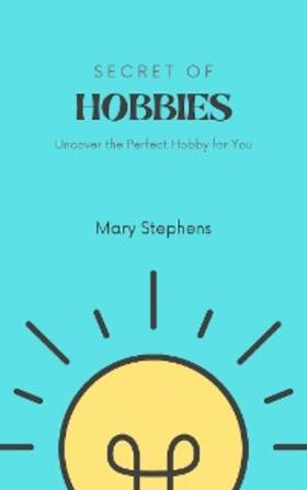 Stephens |  Secret of Hobbies | eBook | Sack Fachmedien