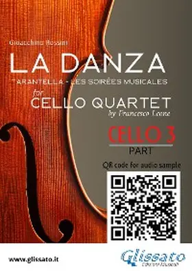 Rossini / Leone |  Cello 3 part of "La Danza" tarantella by Rossini for Cello Quartet | eBook | Sack Fachmedien