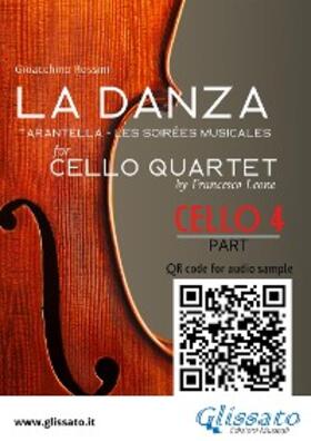 Rossini / Leone |  Cello 4 part of "La Danza" tarantella by Rossini for Cello Quartet | eBook | Sack Fachmedien