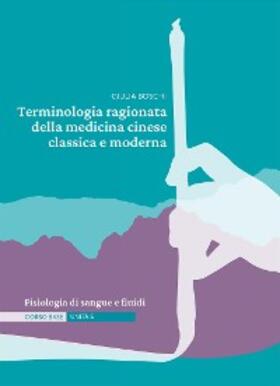Boschi |  Terminologia ragionata della medicina cinese classica e moderna | Unità 5 | eBook | Sack Fachmedien