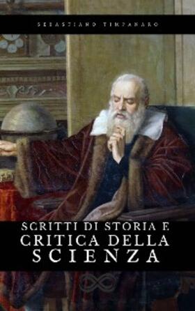 Timpanaro |  Scritti di storia e critica della scienza | eBook | Sack Fachmedien