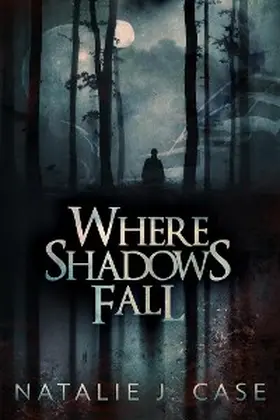 Case |  Where Shadows Fall | eBook | Sack Fachmedien