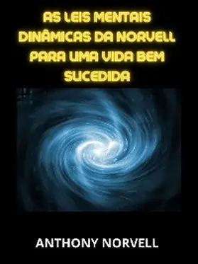 Norvell |  As Leis Mentais Dinâmicas da Norvell  para uma vida bem sucedida (Traduzido) | eBook | Sack Fachmedien