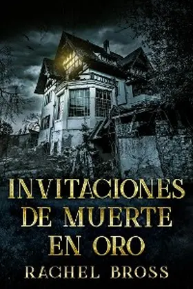 Bross |  Invitaciones de muerte en oro | eBook | Sack Fachmedien