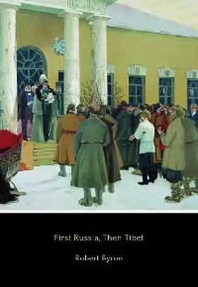 Byron |  First Russia, Then Tibet | eBook | Sack Fachmedien