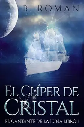 Roman |  El Clíper de Cristal | eBook | Sack Fachmedien