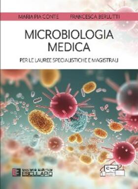 Conte / Berlutti |  Microbiologia Medica per le Lauree Specialistiche e Magistrali | eBook | Sack Fachmedien