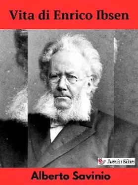 Savinio |  Vita di Enrico Ibsen | eBook | Sack Fachmedien