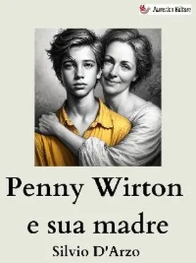 D'Arzo |  Penny Wirton e sua madre | eBook | Sack Fachmedien