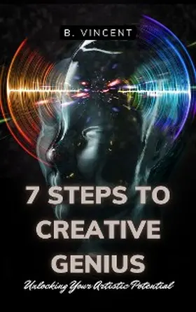 Vincent |  7 Steps to Creative Genius | eBook | Sack Fachmedien