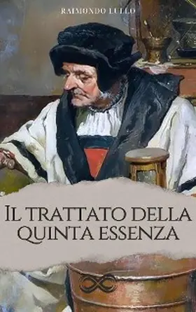 Lullo |  Il trattato della Quinta Essenza | eBook | Sack Fachmedien