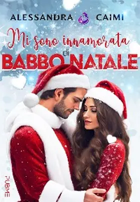 Caimi |  Mi sono innamorata di Babbo Natale | eBook | Sack Fachmedien
