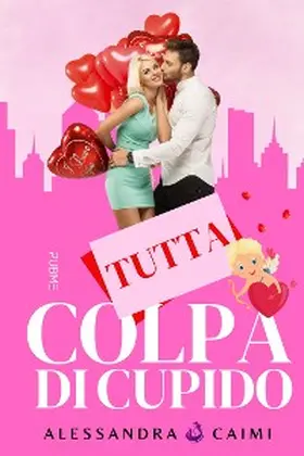 Caimi |  Tutta colpa di Cupido | eBook | Sack Fachmedien
