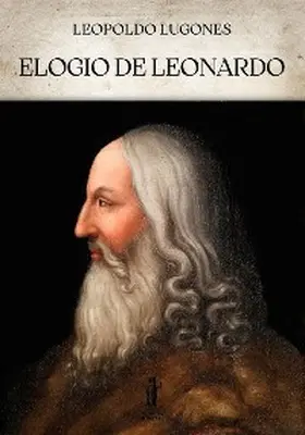 Lugones |  Elogio de Leonardo | eBook | Sack Fachmedien