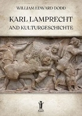 Dodd |  Karl Lamprecht and Kulturgeschichte | eBook | Sack Fachmedien
