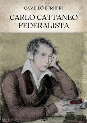 Berneri |  Carlo Cattaneo federalista | eBook | Sack Fachmedien