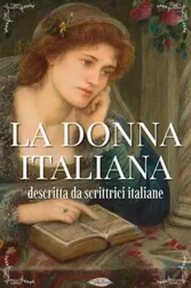 VV. |  La donna italiana descritta da scrittrici italiane | eBook | Sack Fachmedien