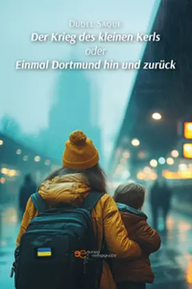 Saque |  DER KRIEG DES KLEINEN KERLS ODER EINMAL DORTMUND HIN UND ZURÜCK | Buch |  Sack Fachmedien