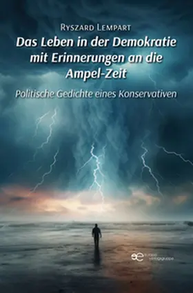 Lempart |  DAS LEBEN IN DER DEMOKRATIE MIT ERINNERUNGEN AN DIE AMPEL-ZEIT | Buch |  Sack Fachmedien