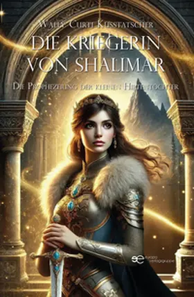Kusstatscher |  DIE KRIEGERIN VON SHALIMAR | Buch |  Sack Fachmedien