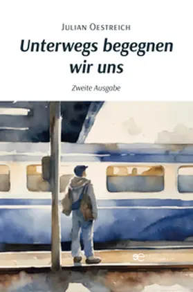 Oestreich |  UNTERWEGS BEGEGNEN WIR UNS | Buch |  Sack Fachmedien