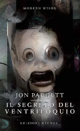 Padgett |  Il segreto del ventriloquio | eBook | Sack Fachmedien