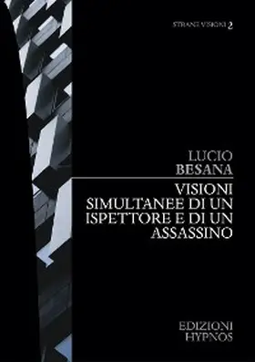 Besana |  Visioni simultanee di un ispettore e di un assassino | eBook | Sack Fachmedien