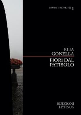 Gonella |  Fiori dal patibolo | eBook | Sack Fachmedien