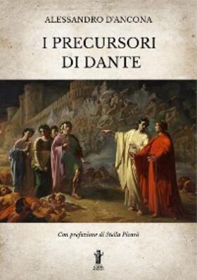 D'Ancona |  I precursori di Dante | eBook | Sack Fachmedien