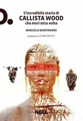 Montanaro |  L'incredibile storia di Callista Wood che morì otto volte | eBook | Sack Fachmedien