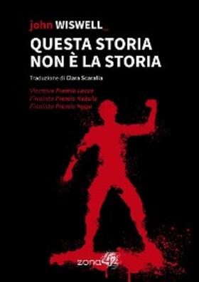 Wiswell |  Questa storia non è la storia | eBook | Sack Fachmedien