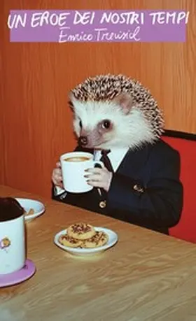 Trevisiol |  Un eroe dei nostri tempi | eBook | Sack Fachmedien