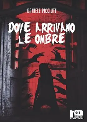 Picciuti |  Dove arrivano le ombre | eBook | Sack Fachmedien