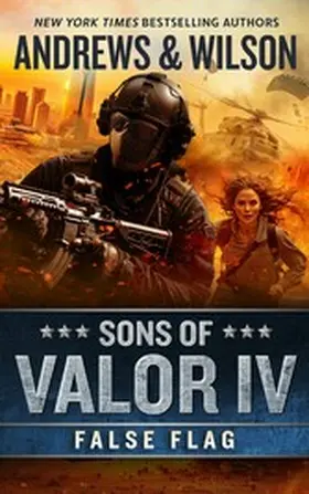 Wilson / Andrews |  Sons of Valor IV: False Flag | eBook | Sack Fachmedien