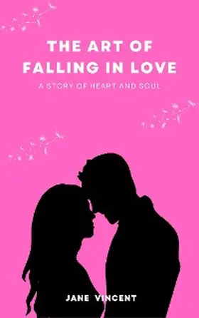 Vincent |  The Art of Falling In Love | eBook | Sack Fachmedien