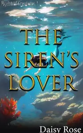 Rose |  The Siren's Lover | eBook | Sack Fachmedien