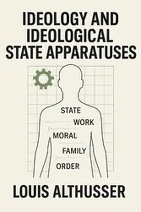Althusser |  Ideology and Ideological State Apparatuses | eBook | Sack Fachmedien