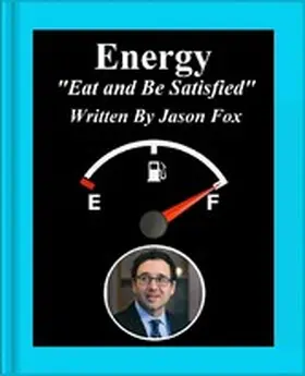 Fox |  Energy 'Eat and Be Satisfied' | eBook | Sack Fachmedien