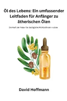 Hoffmann |  Öl des Lebens | eBook | Sack Fachmedien