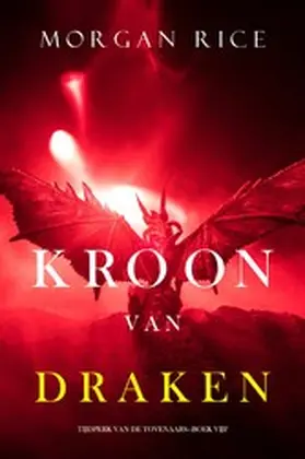 Rice |  Kroon van Draken (Tijdperk van de Tovenaars-Boek Vijf) | eBook | Sack Fachmedien