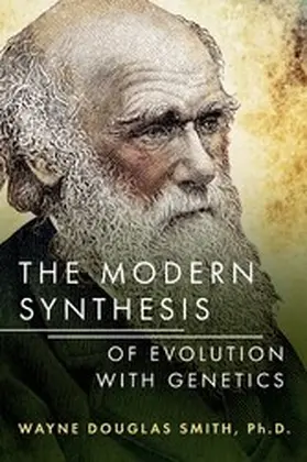 Ph.D. |  The Modern Synthesis of Evolution with Genetics | eBook | Sack Fachmedien