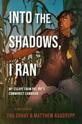 Chhay / Raudsepp |  Into the Shadows, I Ran | eBook | Sack Fachmedien