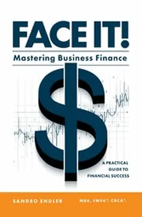 Endler / MBA / FMVA |  Face It! | eBook | Sack Fachmedien