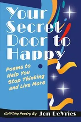 DeVries |  Your Secret Door to Happy | eBook | Sack Fachmedien