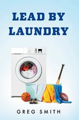 Smith |  Lead By Laundry | eBook | Sack Fachmedien