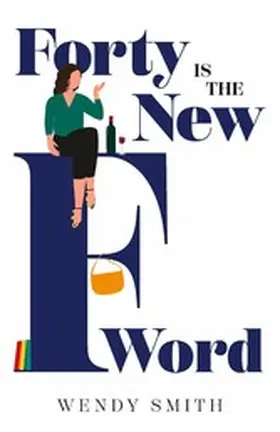 Smith |  Forty is the New F-Word | eBook | Sack Fachmedien