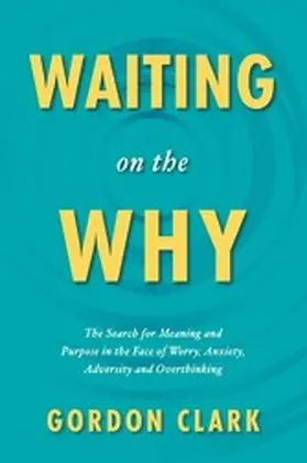 Clark |  Waiting on the Why | eBook | Sack Fachmedien