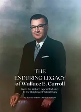 Miller |  The Enduring Legacy of Wallace E. Carroll | eBook | Sack Fachmedien