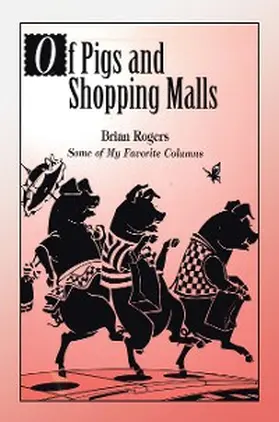Rogers |  Of Pigs and Shopping Malls | eBook | Sack Fachmedien